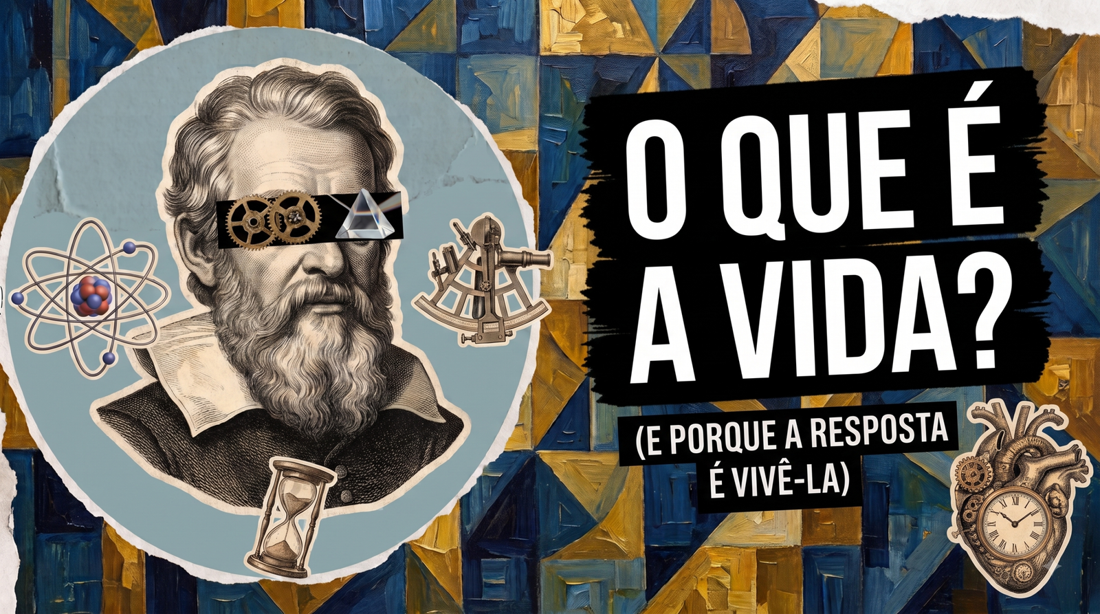 O que é a vida? (e porque a resposta é vivê-la)